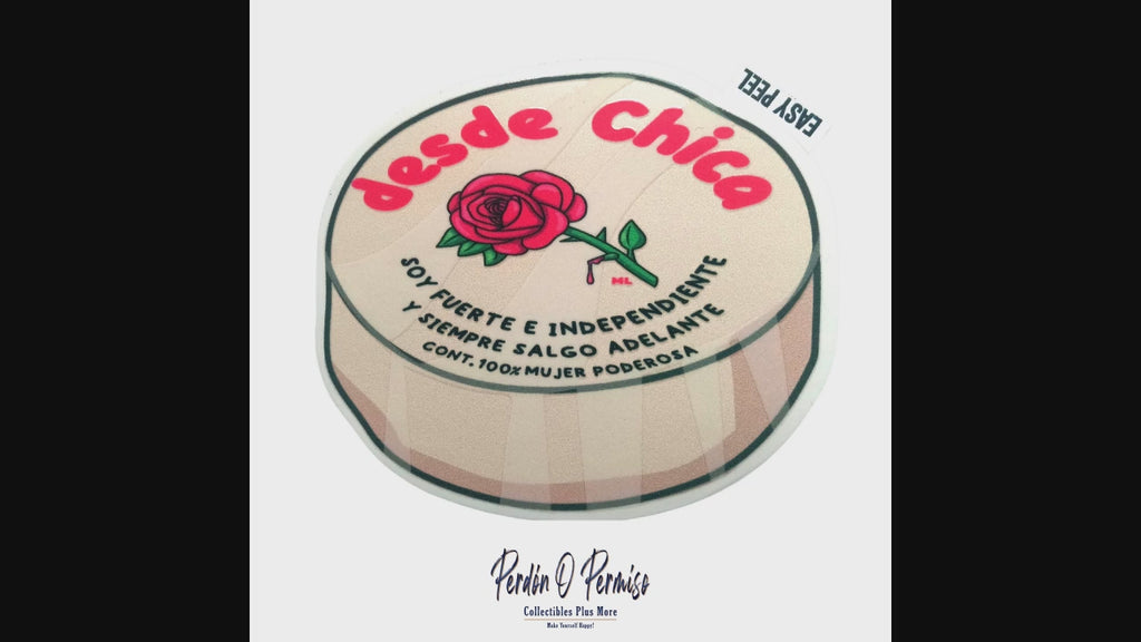 Desde Chica Sticker | Positive Affirmation Sticker | Chicana Stickers | Chicana Fashion | Stickers and Decals